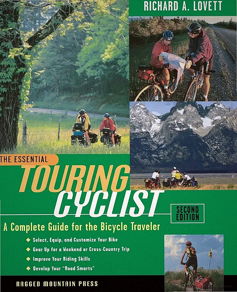 The Essential Touring Cyclist: A Complete Guide for the Bicycle Traveler, Se...